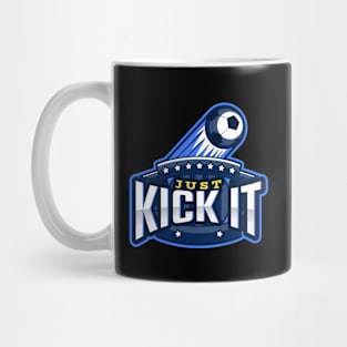 Just Kick It Mug